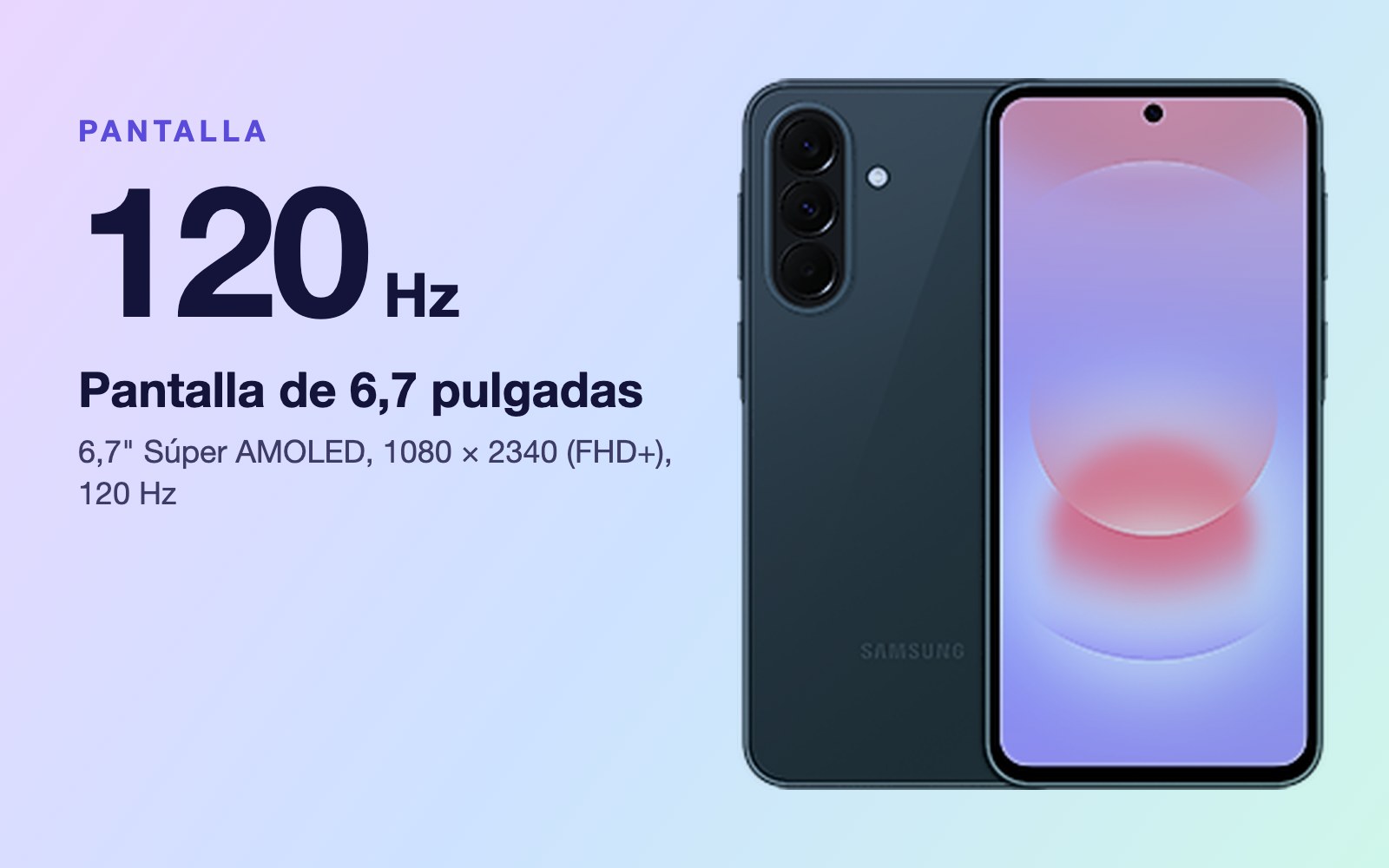 Pantalla: 6,7" Súper AMOLED, 1080 × 2340 (FHD+), 120 Hz