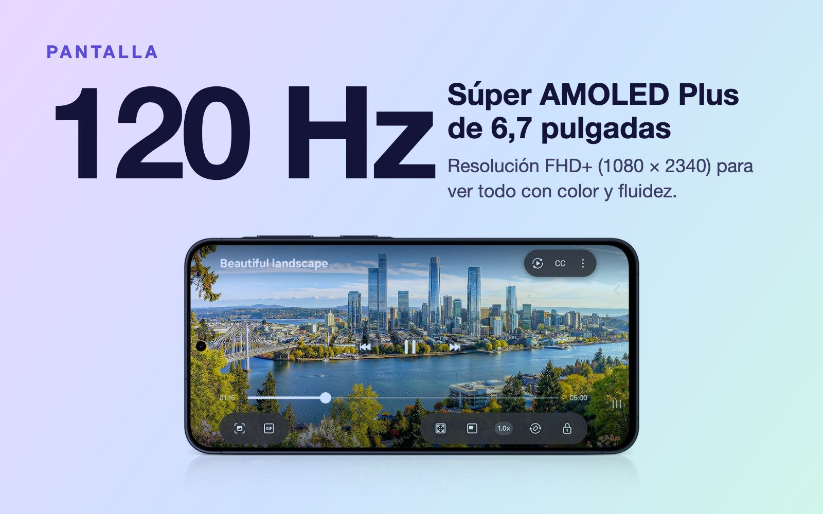 Pantalla Súper AMOLED Plus de 6,7 pulgadas a 120 Hz